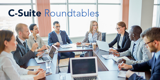 C-Suite Roundtables