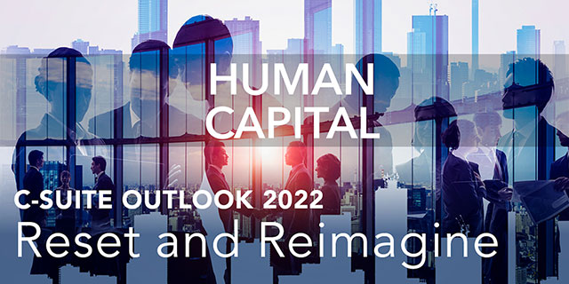 C-Suite Outlook 2022: Human Capital
